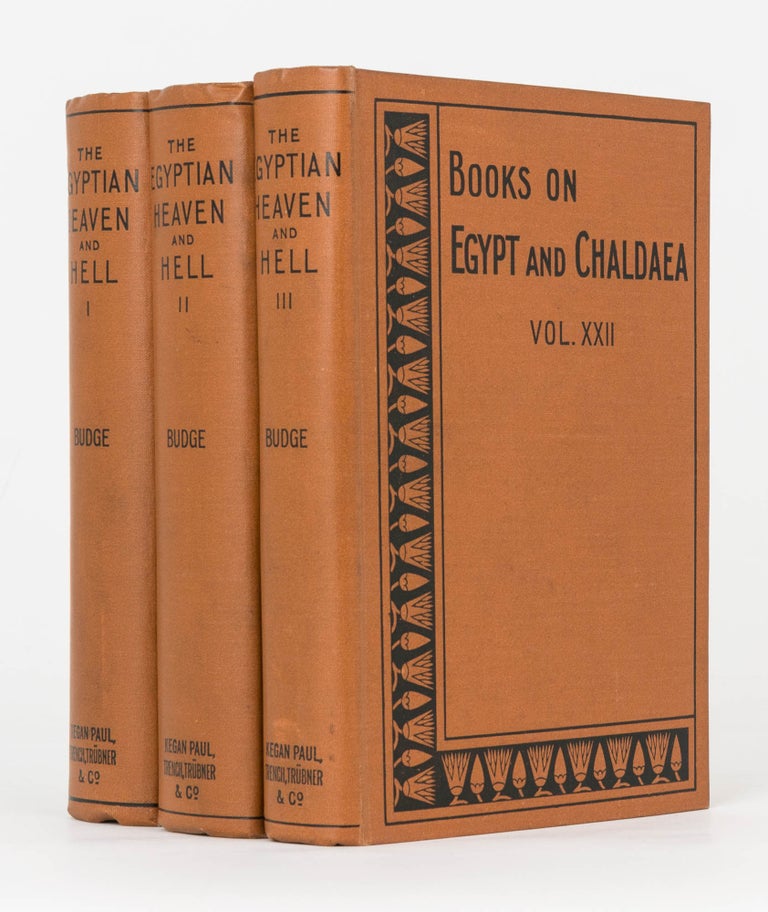 Item #123393 The Egyptian Heaven and Hell. Volume 1: The Book Am-Tuat. Volume 2: The Short Form of the Book Am-Tuat and The Book of Gates. Volume 3: The Contents of the Books of the Other World described and compared, and Index. E. A. Wallis BUDGE.