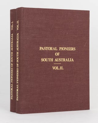 Item #123408 Pastoral Pioneers of South Australia... Reprinted from 'The Stock and Station...