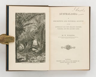 Australasia. A Descriptive and Pictorial Account of the Australian and New Zealand Colonies, Tasmania, and the Adjacent Lands