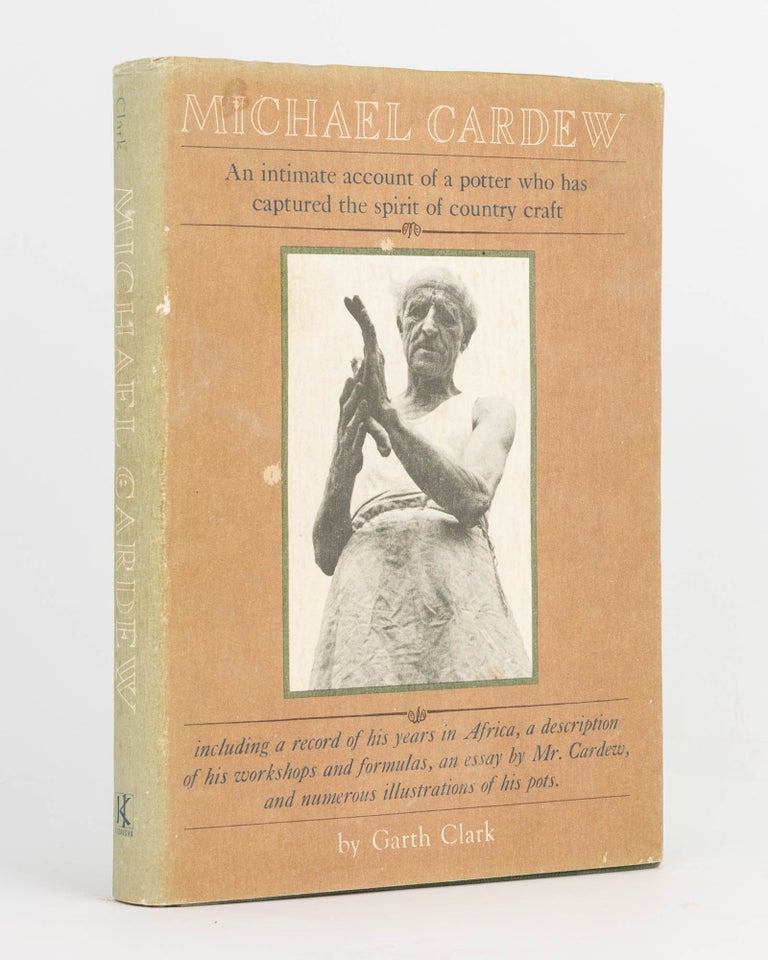 Item #123620 Michael Cardew. A Portrait. Garth CLARK.