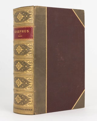 Item #123643 The Jewish War of Flavius Josephus, with his Autobiography. A New Translation by the...