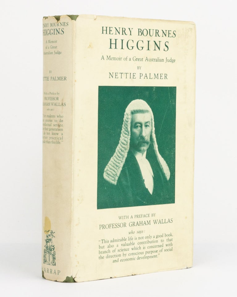 Item #123812 Henry Bournes Higgins. A Memoir. Nettie PALMER.