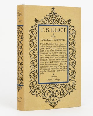 Item #123821 For Lancelot Andrewes. Essays on Style and Order. T. S. ELIOT