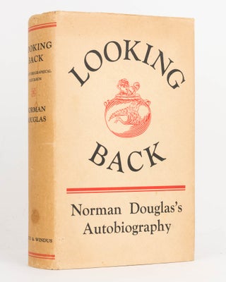 Item #123833 Looking Back. An Autobiographical Excursion. Norman DOUGLAS