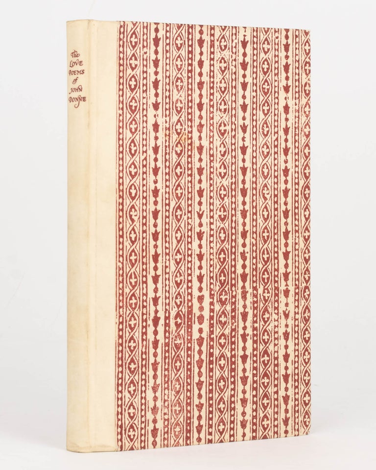 Item #123838 Love Poems of John Donne. With Some Account of his Life taken from the Writings in 1639 of Izaak Walton. Nonesuch Press, John DONNE.