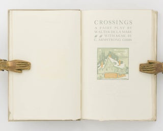 Crossings. A Fairy Play by Walter de la Mare, with music by C. Armstrong Gibbs