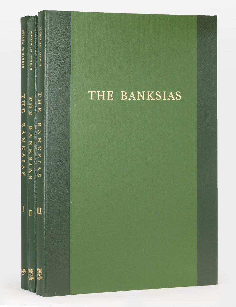 Item #123900 The Banksias [three volumes]. Celia E. ROSSER, Alexander S. GEORGE.