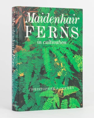 Item #123993 Maidenhair Ferns in Cultivation. Christopher J. GOUDEY