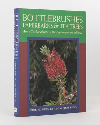 Item #124000 Bottlebrushes, Paperbarks and Tea Trees, and all other Plants in the Leptospermum...