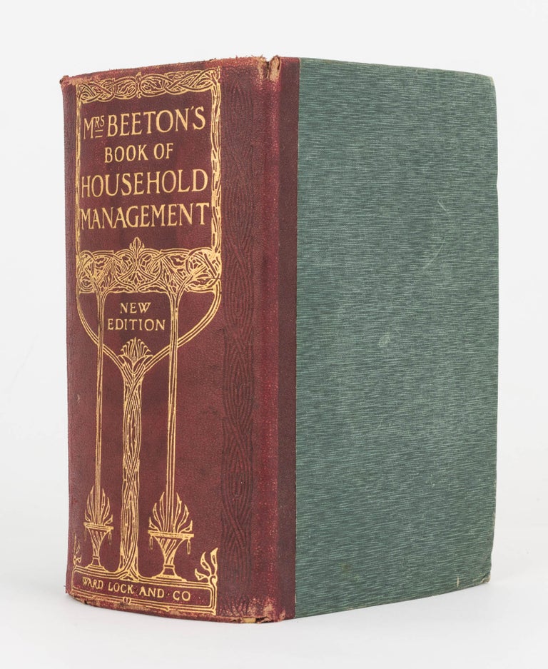 Item #124076 The Book of Household Management. A Guide to Cookery in All Branches. Daily Duties, Mistress & Servant, Hostess & Guest, Marketing, Trussing & Carving, Menu Making, Home Doctor, Sick Nursing, The Nursery, Home Lawyer. Mrs Isabella BEETON.