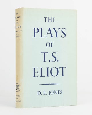 Item #124084 The Plays of T.S. Eliot. T. S. ELIOT, David E. JONES