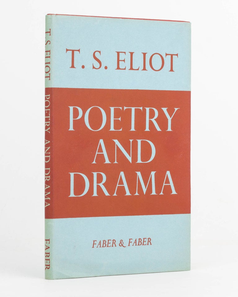 Item #124089 Poetry and Drama. The Theodore Spencer Memorial Lecture, Harvard University, November 21, 1950. T. S. ELIOT.