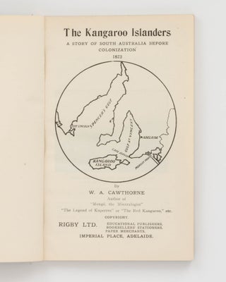 The Kangaroo Islanders. A Story of South Australia before Colonization, 1823