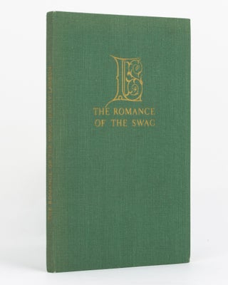 Item #124155 The Romance of the Swag ... Illustrated with Woodcuts by Lionel Lindsay. Lionel...