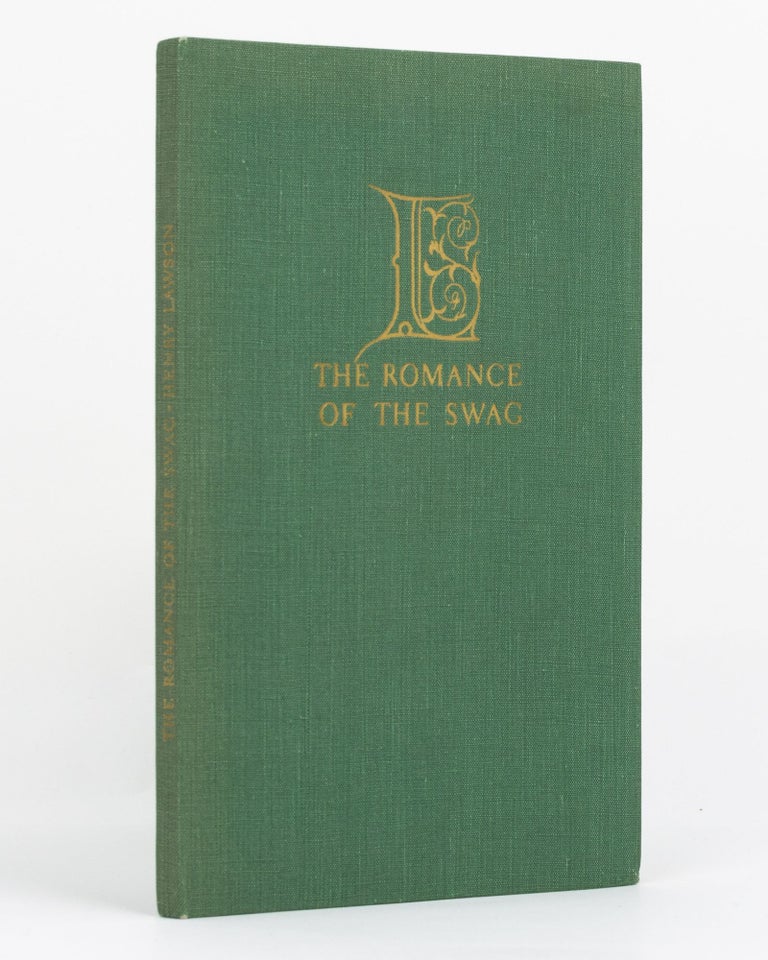 Item #124155 The Romance of the Swag ... Illustrated with Woodcuts by Lionel Lindsay. Lionel LINDSAY, Henry LAWSON.