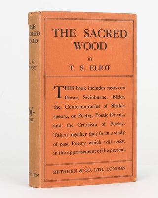 Item #124158 The Sacred Wood. Essays on Poetry and Criticism. T. S. ELIOT