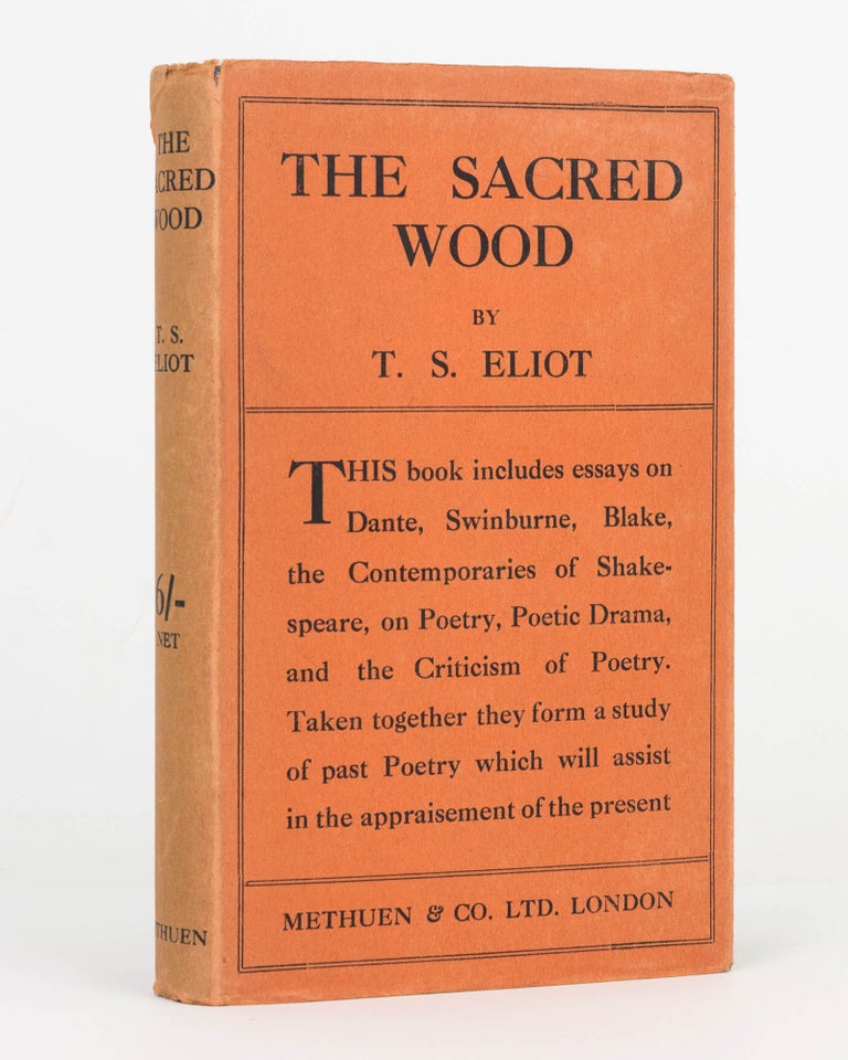 Item #124158 The Sacred Wood. Essays on Poetry and Criticism. T. S. ELIOT.