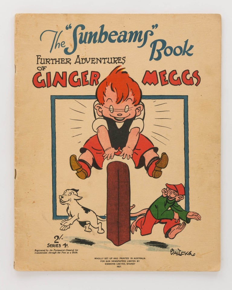 Item #124160 The 'Sunbeams' Book. Further Adventures of Ginger Meggs. Series 4 [cover title]. James C. BANCKS.