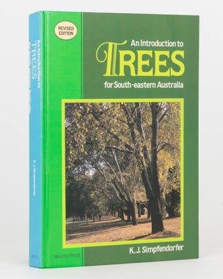 Item #124228 An Introduction to Trees for South-eastern Australia. K. J. SIMPFENDORFER