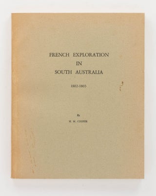 Item #124253 French Exploration in South Australia. With Especial Reference to Encounter Bay,...
