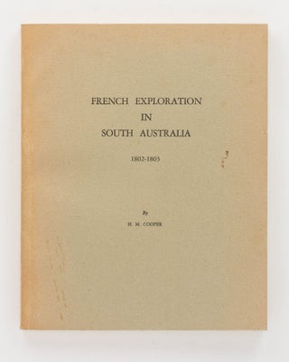Item #124253 French Exploration in South Australia. With Especial Reference to Encounter Bay,...