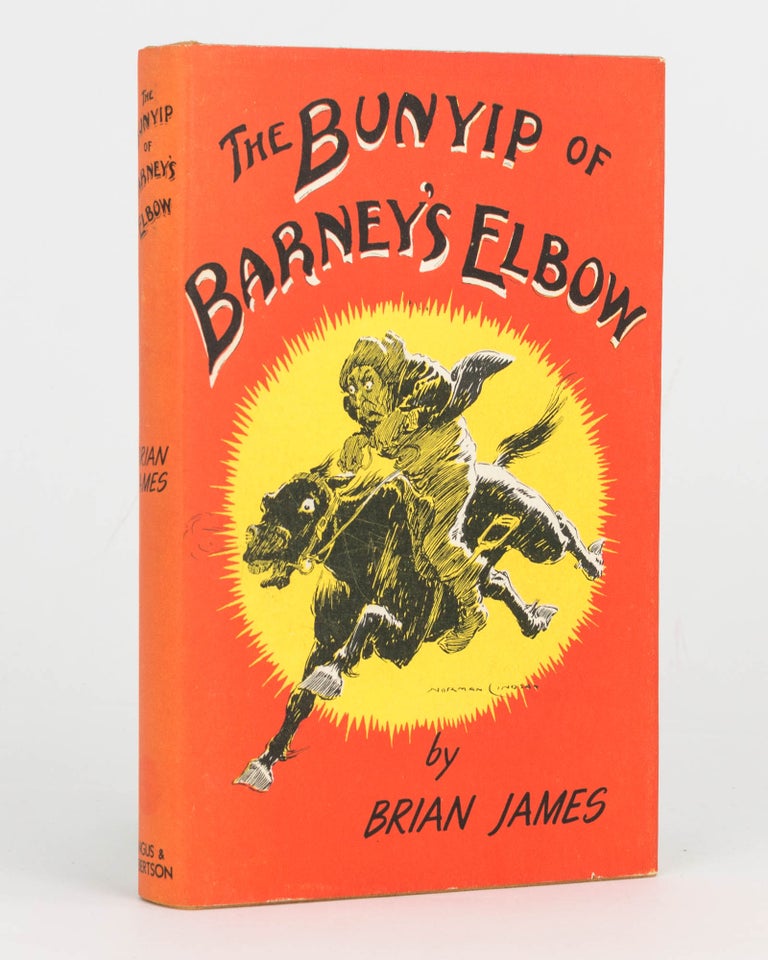Item #124257 The Bunyip of Barney's Elbow. Foreword by Norman Lindsay. Norman LINDSAY, Brian JAMES.