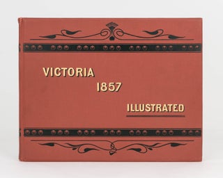 Item #124279 Victoria Illustrated. Samuel Thomas GILL