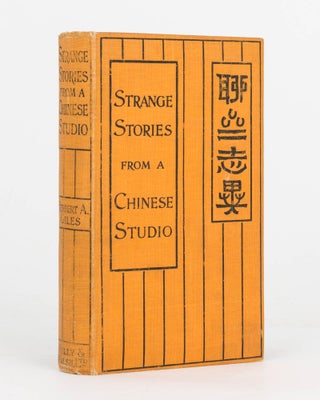 Item #124291 Strange Stories from a Chinese Studio. Translated and annotated by. Herbert A. GILES