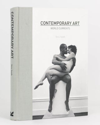 Item #124294 Contemporary Art. World Currents. Terry SMITH