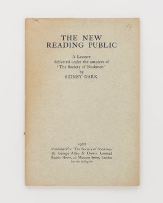 Item #124321 The New Reading Public. A Lecture Delivered Under the Auspices of 'The Society of...