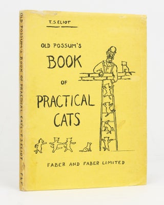 Item #124355 Old Possum's Book of Practical Cats. T. S ELIOT