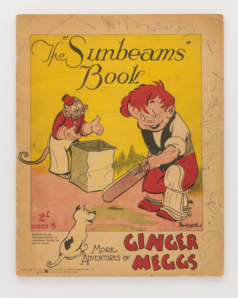 Item #124360 The 'Sunbeams' Book. More Adventures of Ginger Meggs. Series 3 [cover title]. James C. BANCKS.