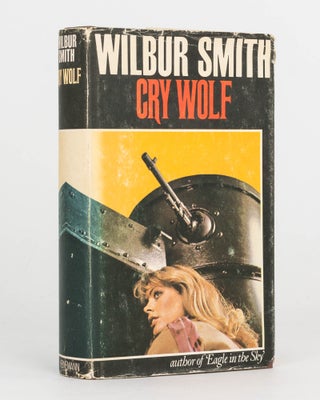 Item #124370 Cry Wolf. Wilbur SMITH