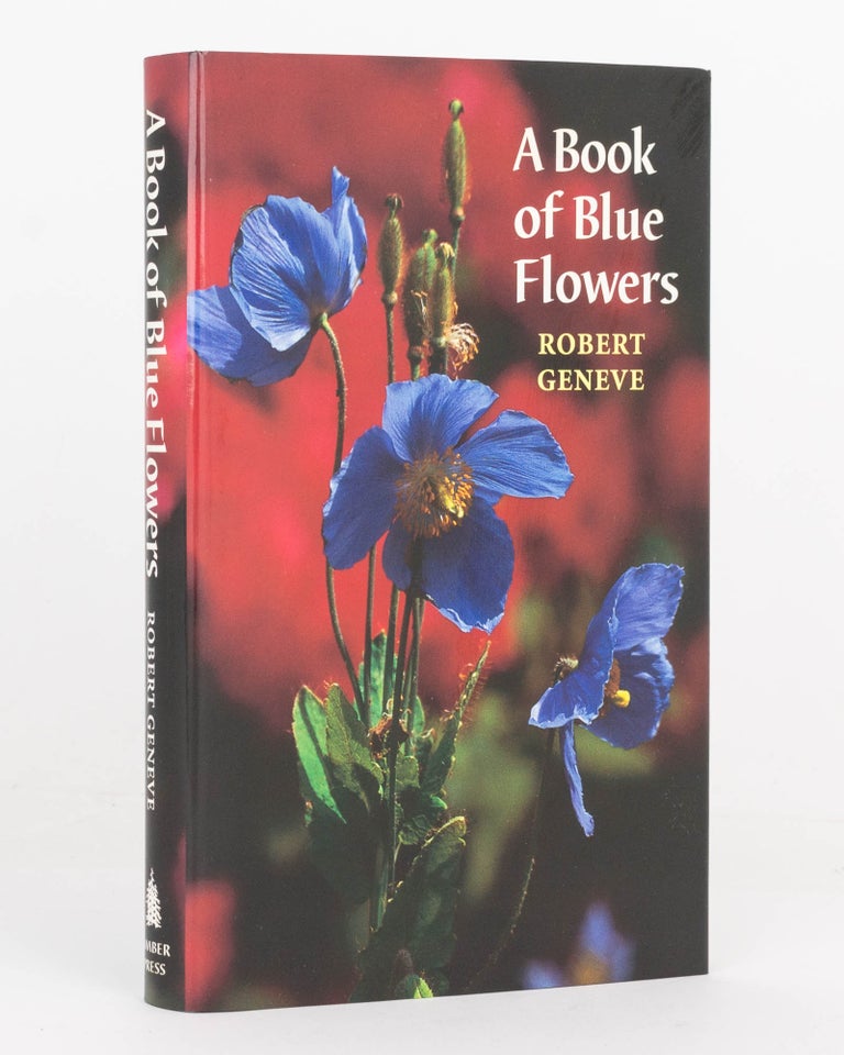 Item #124528 A Book of Blue Flowers. Robert GENEVE.