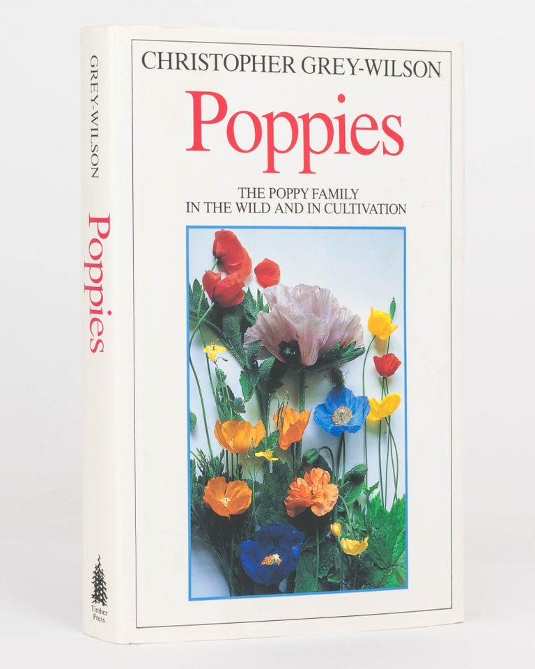 Item #124544 Poppies. A Guide to the Poppy Family in the Wild and in Cultivation. Christopher GREY-WILSON.