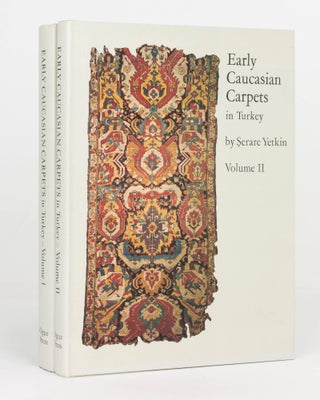 Item #124591 Early Caucasian Carpets in Turkey. Volume 1: Carpets from the Turk ve Islam Eserleri...