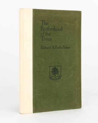 Item #124607 The Brotherhood of the Trees. Adelphi, Richard St. Barbe BAKER