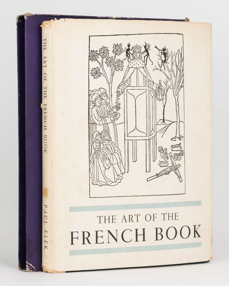 Item #124621 The Art of the French Book from Early Manuscripts to the Present Time. Andre LEJARD.