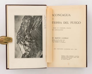 Aconcagua and Tierra Del Fuego. A Book of Climbing, Travel and Exploration