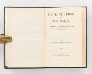 State Children in Australia. A History of Boarding Out and its Developments
