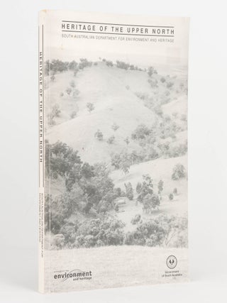 Item #124862 Heritage of the Upper North. General Report. District Councils of Mount Remarkable, ...