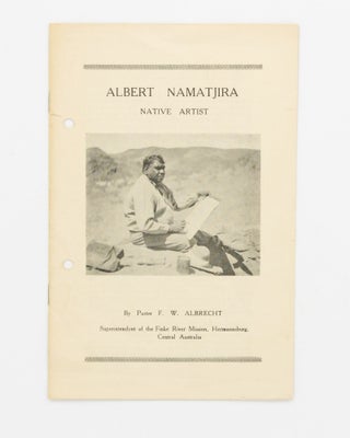 Item #124883 Albert Namatjira, Native Artist. [An offprint from 'Aborigines' Friends'...