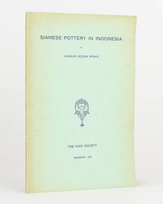 Item #124893 Siamese Pottery in Indonesia. Charles Nelson SPINKS