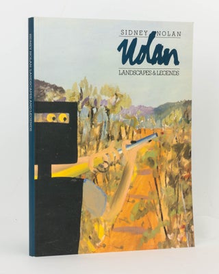 Item #124912 Sidney Nolan. Landscapes and Legends. A retrospective exhibition: 1937-1987. Jane...