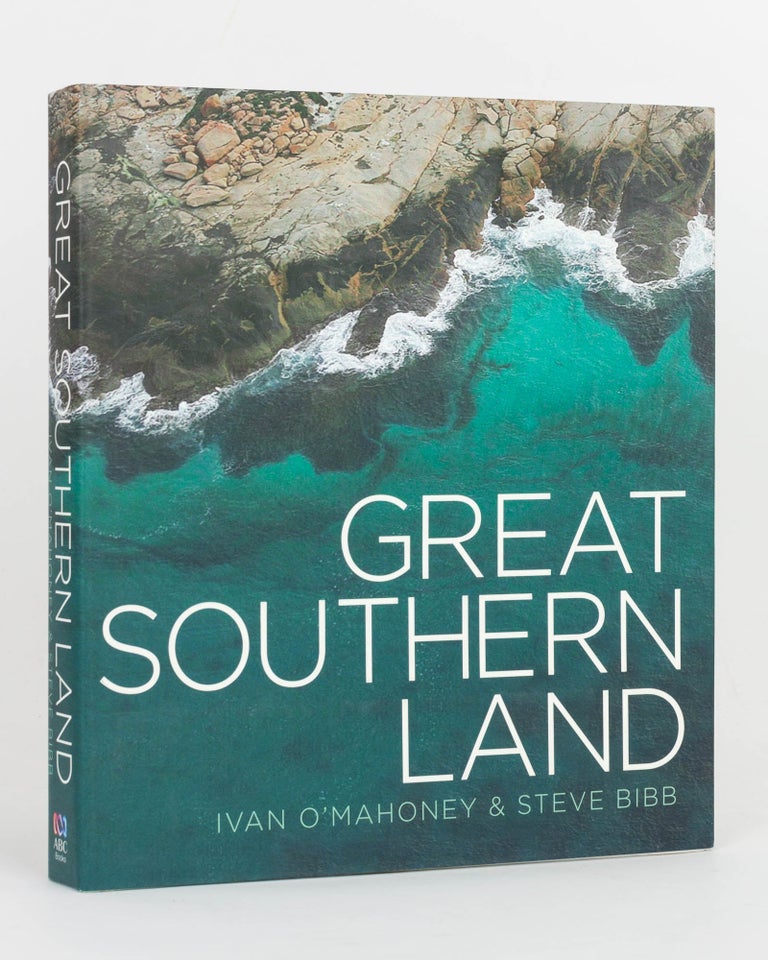 Item #124920 Great Southern Land. Ivan O'MAHONEY, Steve BIBB.