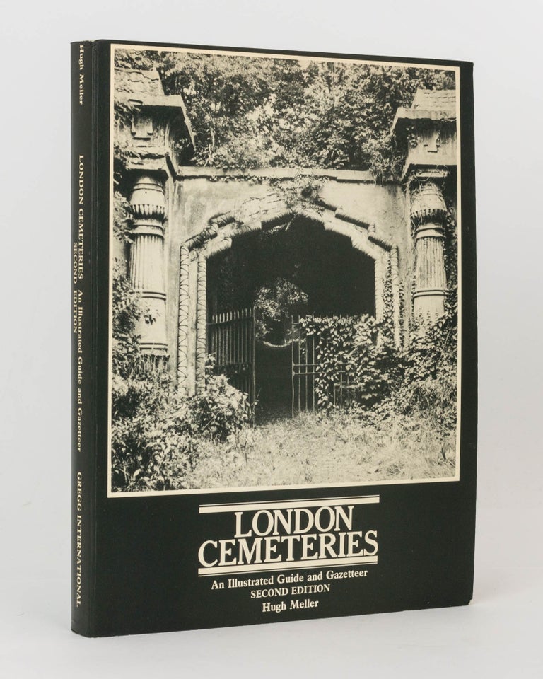 Item #124929 London Cemeteries. An Illustrated Guide and Gazetteer. Second Edition. Hugh MELLER.