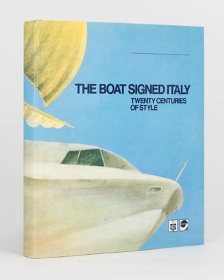Item #124971 The Boat Signed Italy. Twenty Centuries of Style