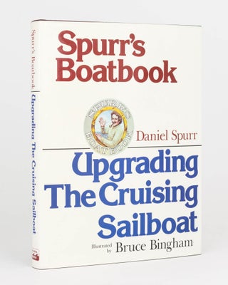 Item #124976 Upgrading the Cruising Sailboat. Daniel SPURR