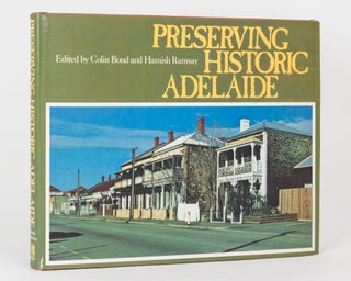 Item #124984 Preserving Historic Adelaide. Colin BOND, Hamish RAMSAY