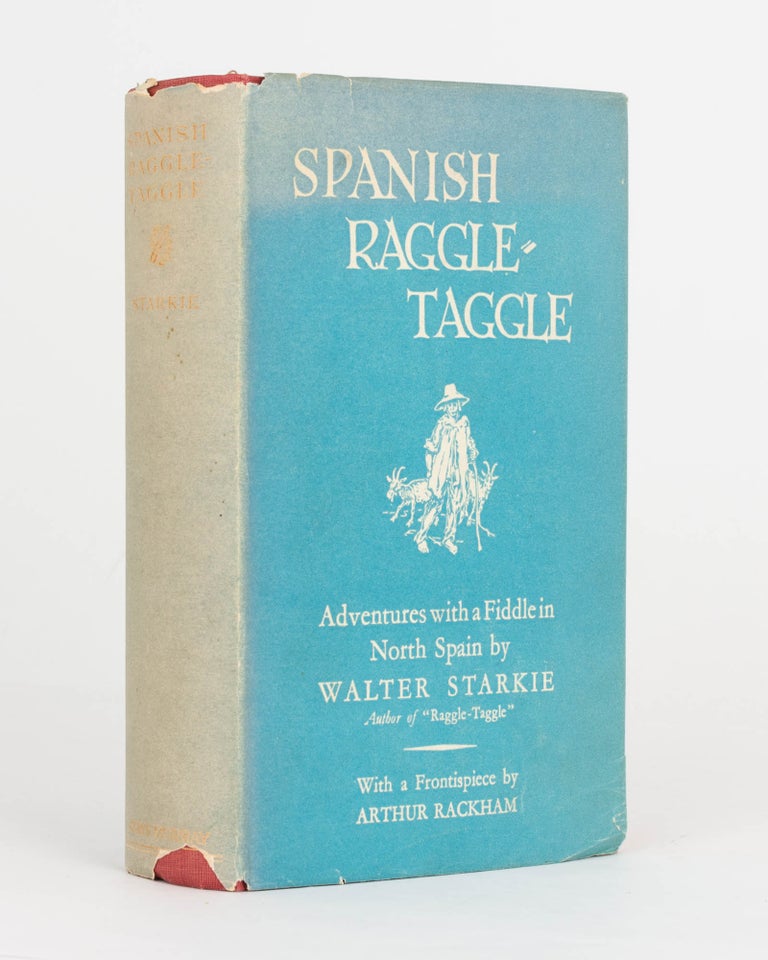 Item #124999 Spanish Raggle-Taggle. Adventures with a Fiddle in North Spain. Walter STARKIE.